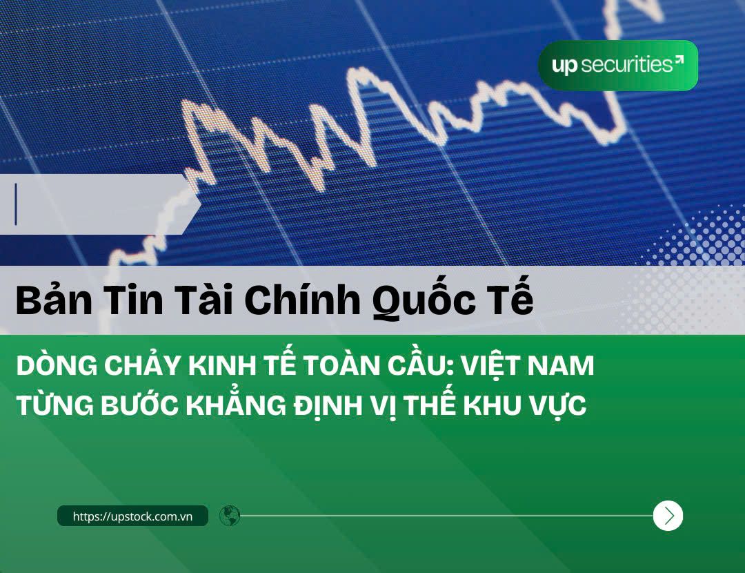 DÒNG CHẢY KINH TẾ TOÀN CẦU: VIỆT NAM TỪNG BƯỚC KHẲNG ĐỊNH VỊ THẾ KHU VỰC