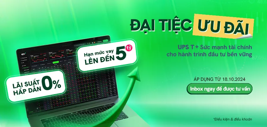 [ĐẠI TIỆC ƯU ĐÃI] UPS T+ | Sức mạnh tài chính cho hành trình đầu tư bền vững 