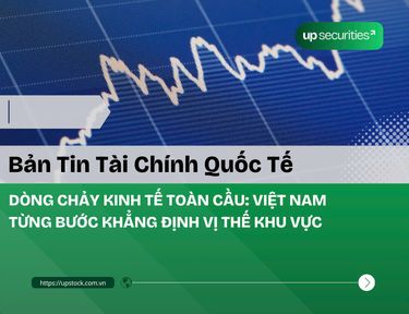 DÒNG CHẢY KINH TẾ TOÀN CẦU: VIỆT NAM TỪNG BƯỚC KHẲNG ĐỊNH VỊ THẾ KHU VỰC