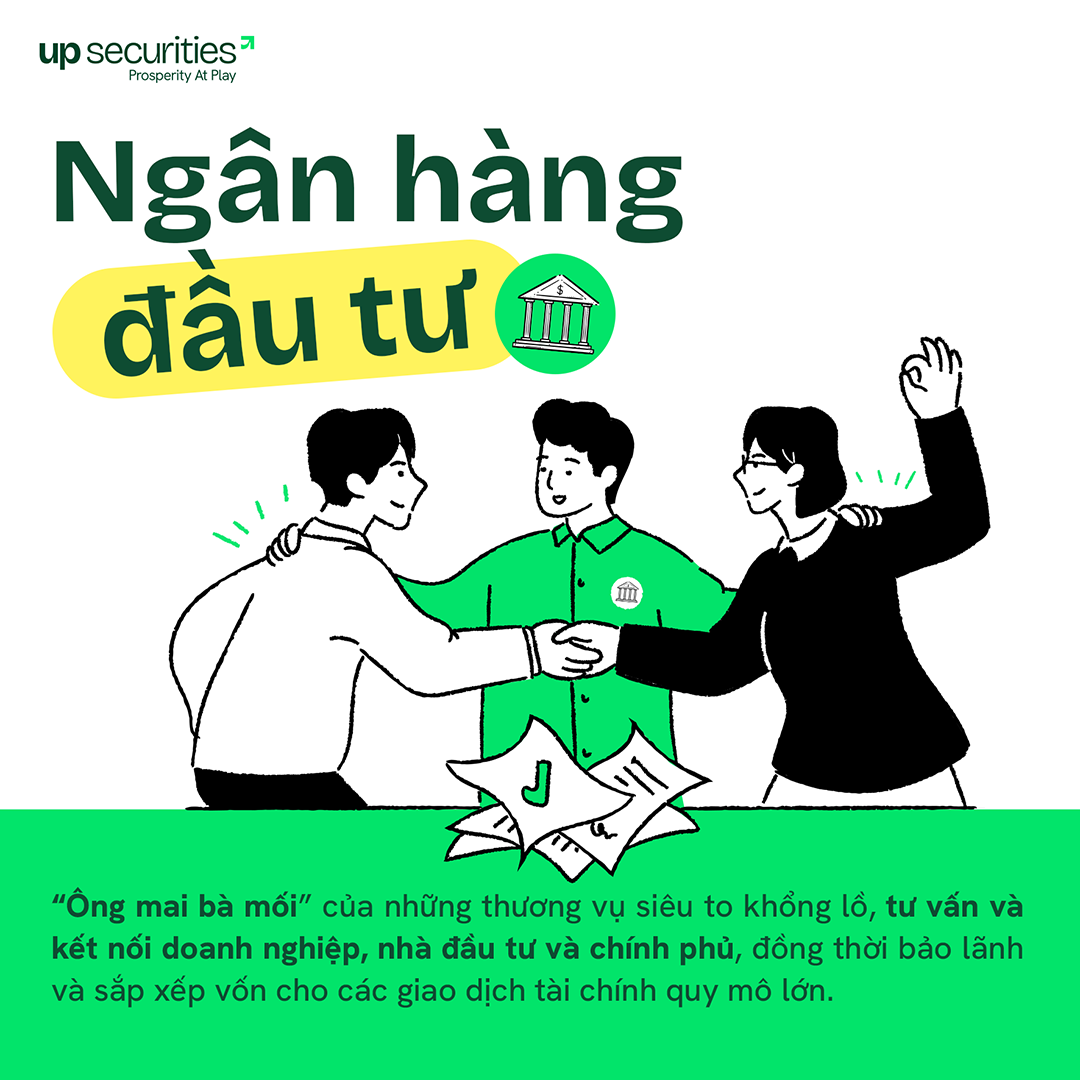 UPSC | Ngân hàng đầu tư là gì? Góc nhìn toàn diện về Investment Banking